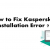 How to: Fix Fatal Errors in Kasperksy Antivirus - ITechBrand.com