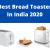 Best Bread Toaster in India 2020 - Best Toaster Machine Reviews