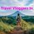 Best Travel Vloggers In India on YouTube - Travelikan