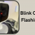 Blink Camera Flashing Red | Get Instant solution
