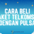 3 Cara Beli Paket Telkomsel dengan Pulsa, Daftar Cepat Aktif!