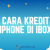 2 Cara Kredit iPhone di iBox Pasti Acc