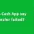 Why Cash App Transfer Failed? 