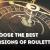 Choose the Best versions of Roulette? Updated Guide [2022]