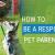 Pet Parent Tips - 5 Points to Considered To Be A Responsible Pet Parent