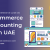 eCommerce Accounting in UAE | Guide for eCommerce UAE Accounting
