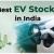 10 Best EV Stocks In India 