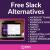 10+ Free Slack Alternatives - Best Team Collaboration Tools
