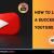 How to Launch a Successful YouTube Channel - 8 Easy Steps