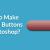 How to Make Beveled Buttons in Photoshop? - Clipping Path Creative