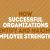 How Successful Organizations Identify and Maximize Employee Strengths  