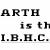 Earth is I.B.H.C. Intergalactic Base of Human Culture