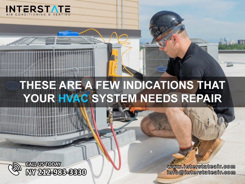 These are a few indications that your HVAC system needs repair. &#8211; Interstate Air Conditioning