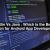 Kotlin vs Java: Which Is the Better Option for Android App Development