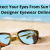 Protect Your Eyes From Sun With Designer Eyewear Online