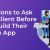 Questions to Ask Your Client Before You Build Their Mobile App