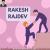 Rakesh Rajdev - The Owner Of The Rajdev Family:   Rakesh Rajdev And Family &#8211; What Makes Them Different From Other Families