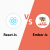ReactJS Vs Ember Js: The Good, the Bad, and the Ugly