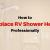 How To Replace RV Shower Head Professionally 