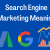  Search Engine Marketing Meaning