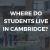Where do students live in Cambridge?