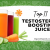 Top 11 Juices That Boost Testosterone | Potential Benefits
