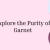 Explore The Garnet Meaning And Brilliance Today