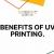 Benefits of UV Printing - Concept Laser Co