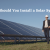 Why Should You Install a Solar System? AYKA Solar