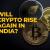 Will Crypto Rise Again in India? - TheOmniBuzz