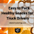 Easy to Pack Healthy Snacks for Truck Drivers - Mother Trucker Yoga