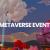 Why Are Metaverse Events Called Future of All Events?