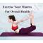 Exercise- your mantra for overall health 