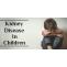  			All That You Should Know About Kidney Disease in Children		