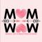 Mom Is Wow Vector Art Designs &amp; Vector  Graphics | Cre8iveSkill