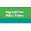 Top 6 Apps That You Can Listen Music Without Internet Or Wifi - TechotN