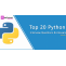 Top 20 Python Questions and Answers You Need to Know