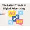 The Latest Trends in Digital Advertising - WriteUpCafe.com