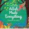 ALLAH MADE EVERYTHING