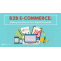 Docmation: B2B E-commerce: Making the Most of Your Digital Potential