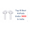 Top 10 Best Airpods Under 3000 In India 2021 - TWS Under 3K