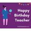 Top 200+ Best Birthday Wishes for Teacher