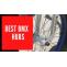 Best BMX Hubs | Ultimate Buying Guide 2021
