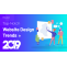 Top-Notch Website Design Trends in 2019 Unveiled! - Pixlogix Infotech