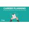 Career Planning- Its Process, Importance, Goals, and Objectives