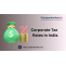 Navigating Corporate Tax Rates in India: A Comprehensive Overview