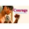 Courage will awaken in your heart - Independence Mag