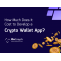 How Much Does Crypto Wallet App Development Cost in 2024?