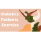 Why Should A Diabetic Patient Exercise?