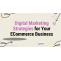 Digital Marketing Strategies for Your ECommerce Business
